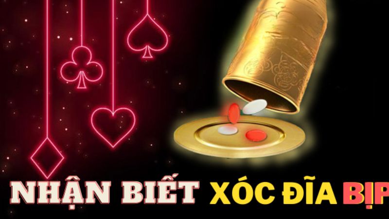 Cách nhận biết xóc đĩa online có bịp không hiệu quả 