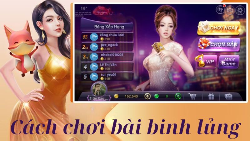 Hướng Dẫn Cách Chơi Bài Binh Lủng Và Kinh Nghiệm Chơi Bài Hay